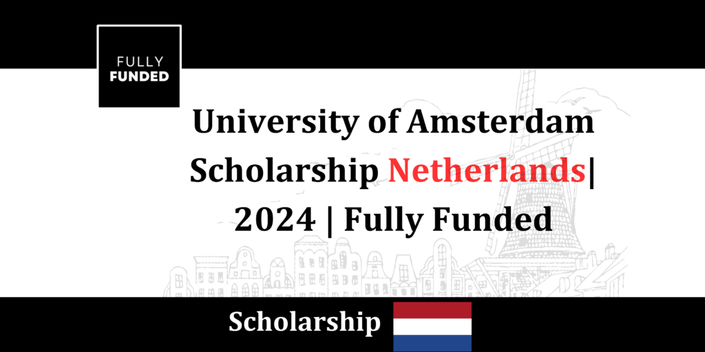 Amsterdam-Merit Scholarships-2024-Netherlands