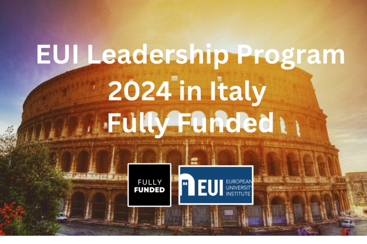 EUI Leadership Program 2024 In Italy Fully Funded   Your Paragraph Text 720x480 