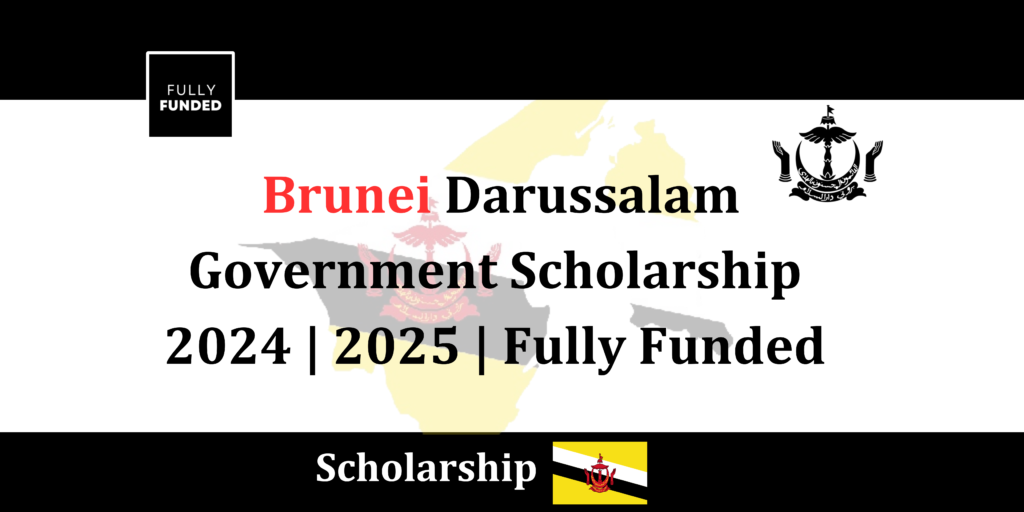 Brunei-Darussalam-Government-Scholarship-2024